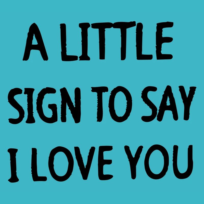ein kleines Zeichen, um zu sagen: „Ich liebe dich“