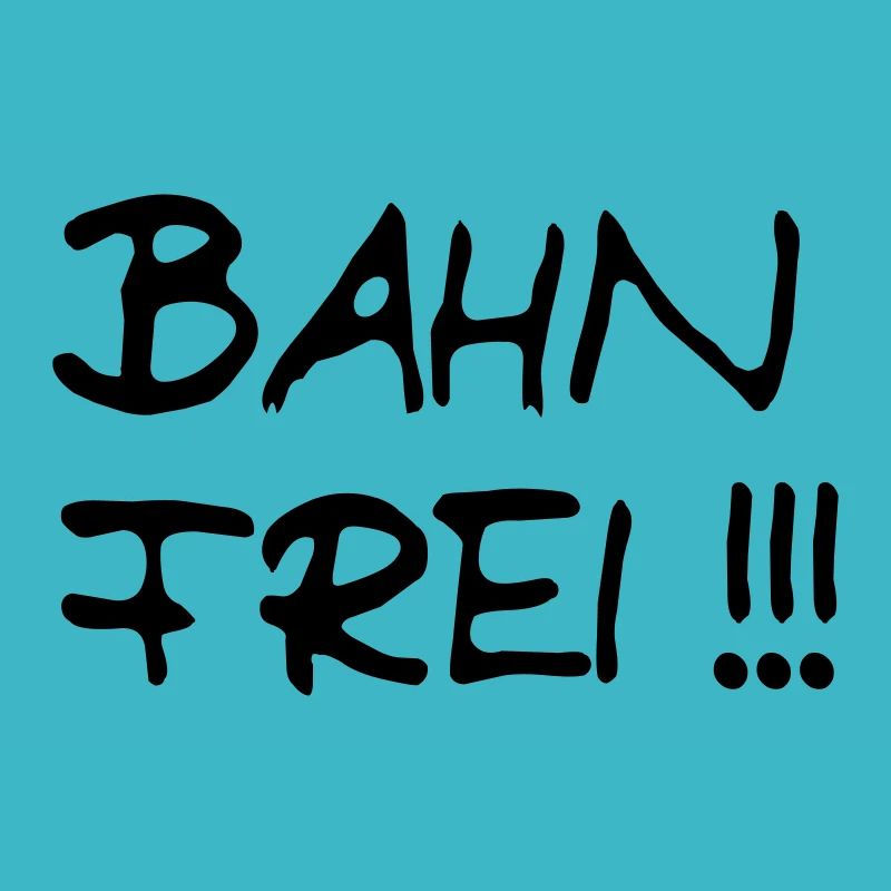 Bahn frei!