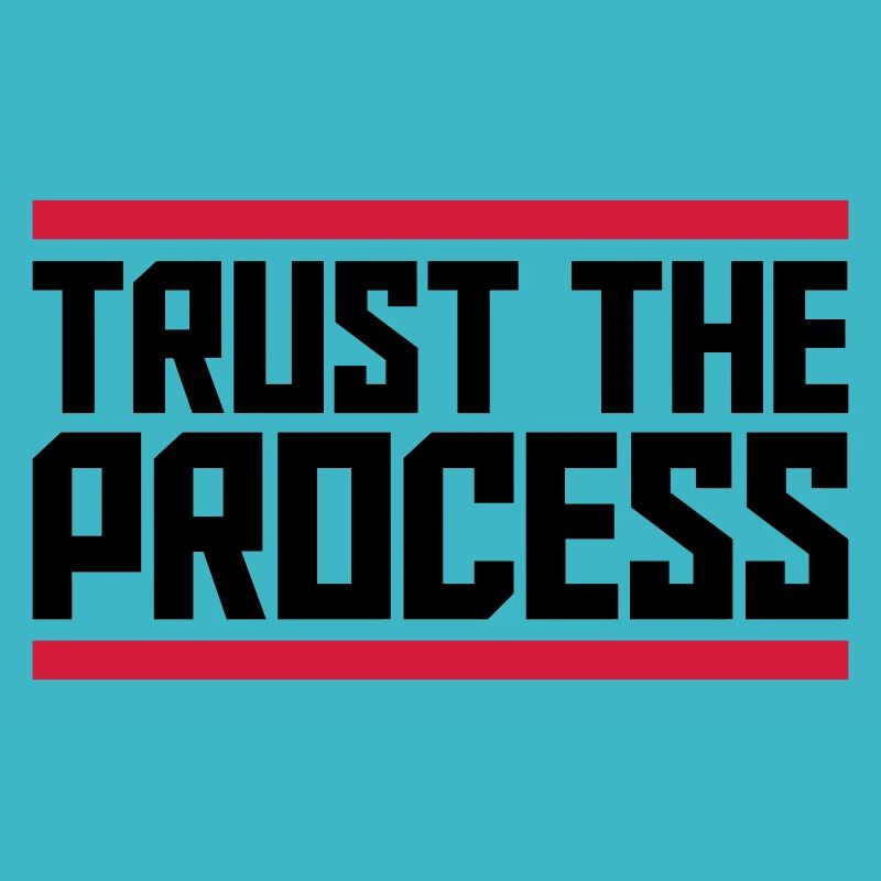 trust the process Quote