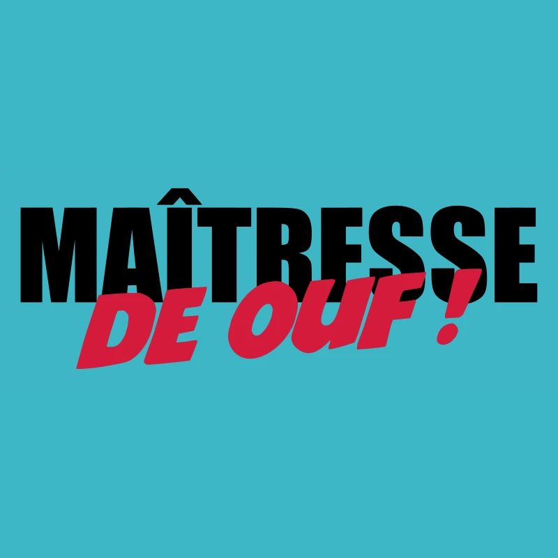Maîtresse de OUF !