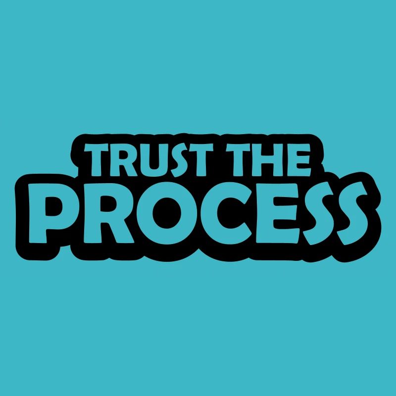 trust the process Quote