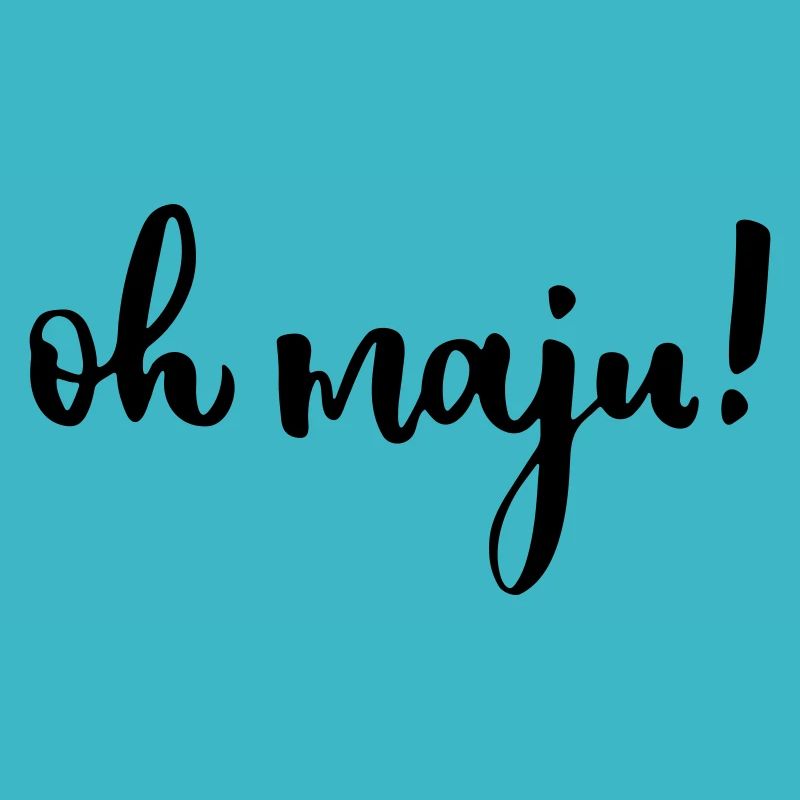 Oh maju Majusebetter Trier Spruch lustig