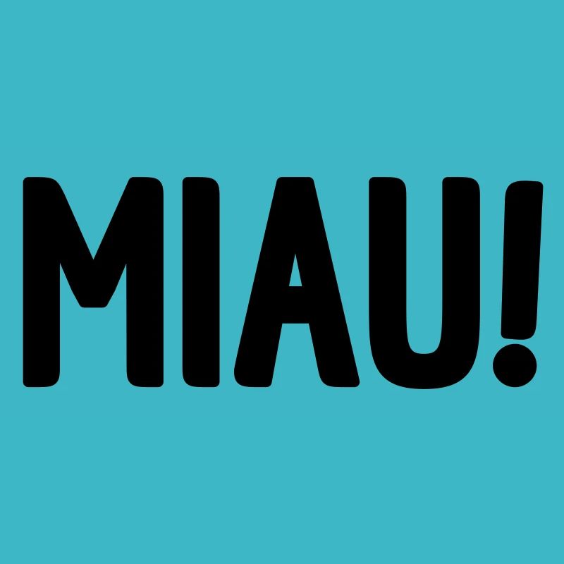 MIAU!