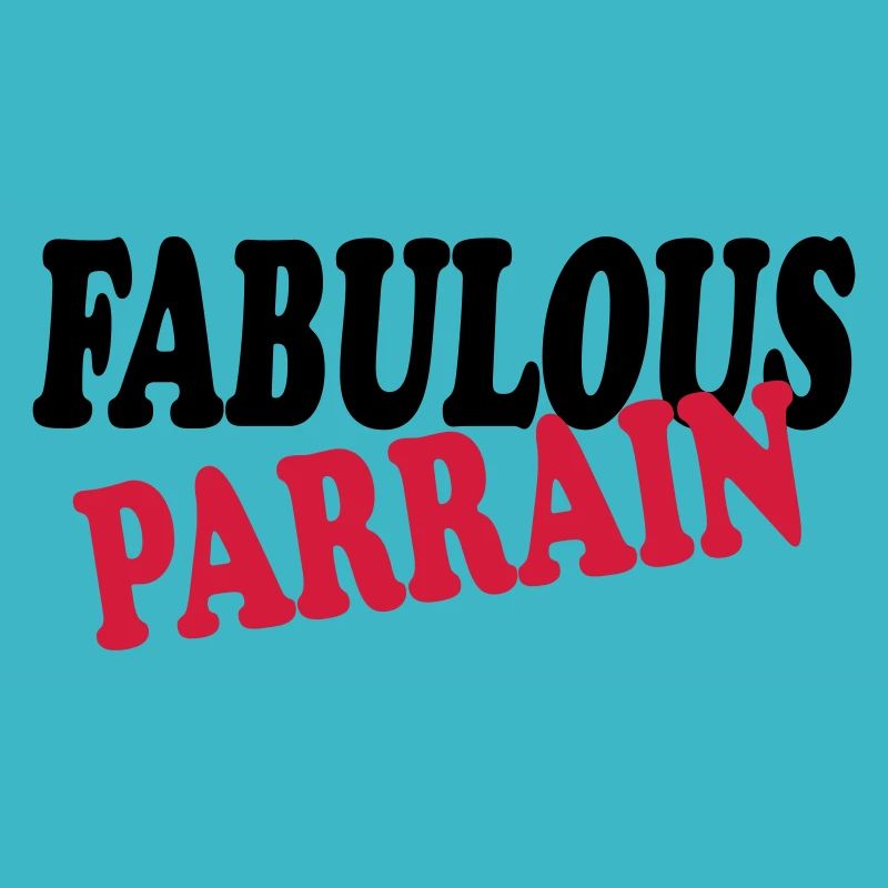 Fabulous PARRAIN