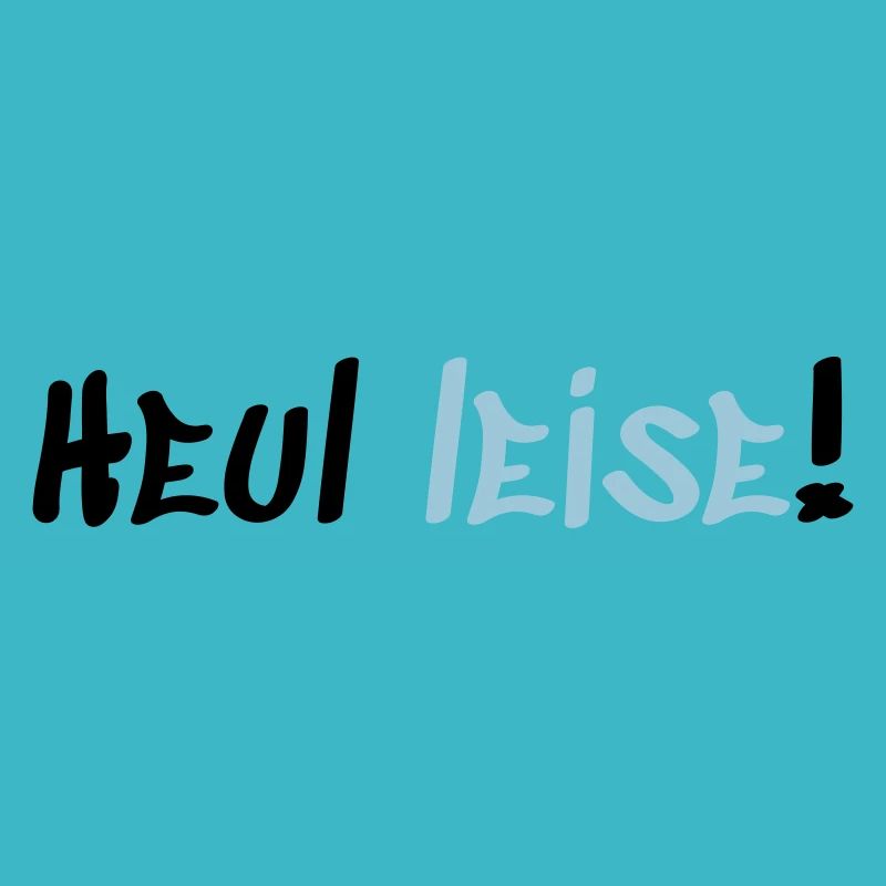 Heul Leise