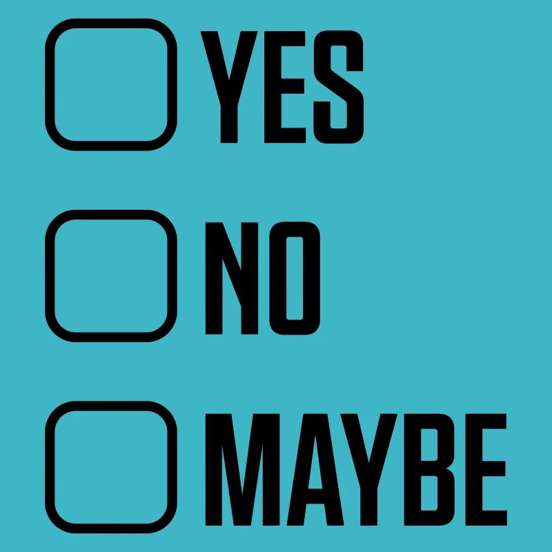 Yes No Maybe