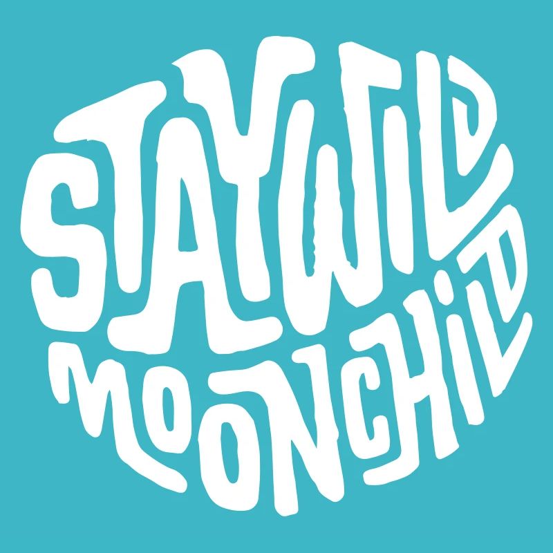 Stay Wild Moonchild