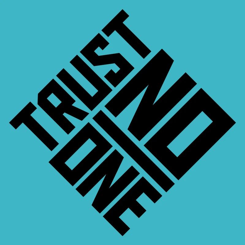 trust no one Zitat