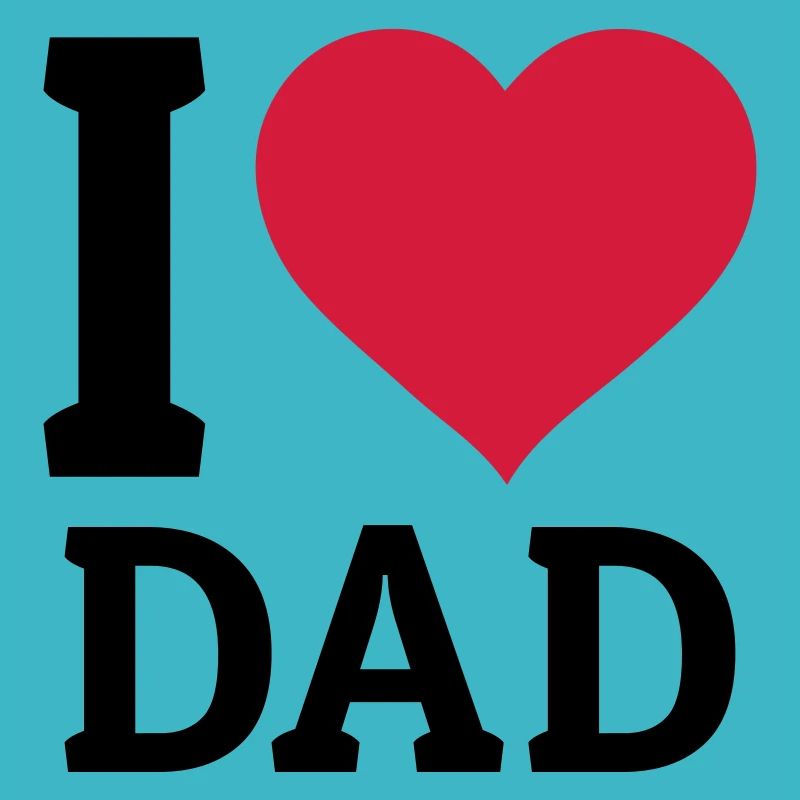 I love Dad