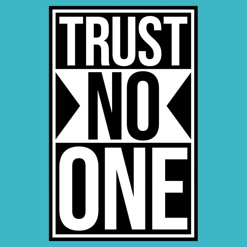 trust no one Zitat