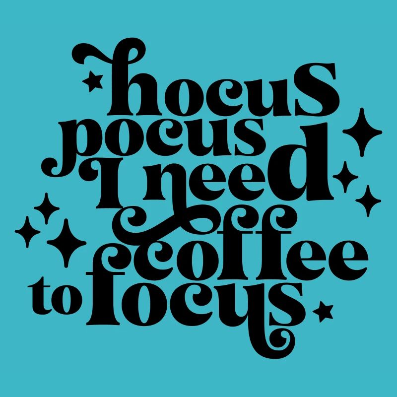 HocusPocusIneedCoffeetoFocus