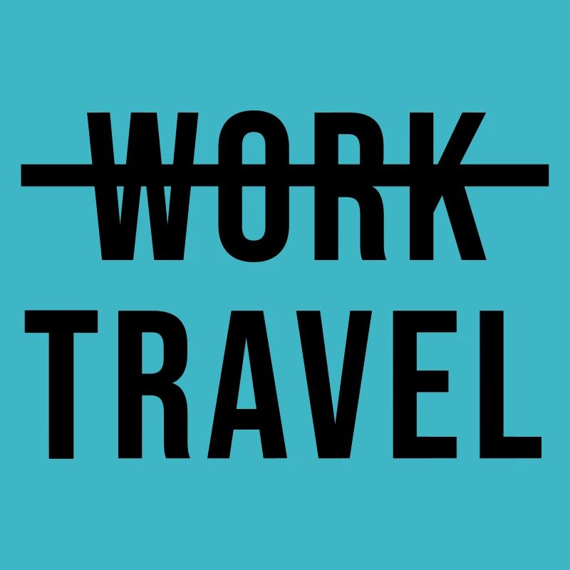 Work Travel - Travel Work Sabbatical Typography