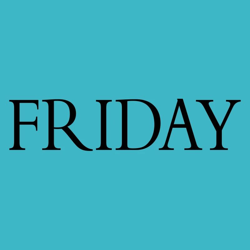 friday, Friday