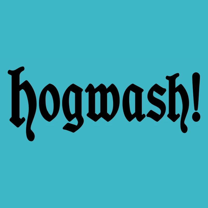 Hogwash!