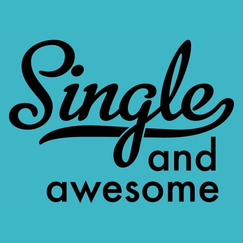 single and awesome