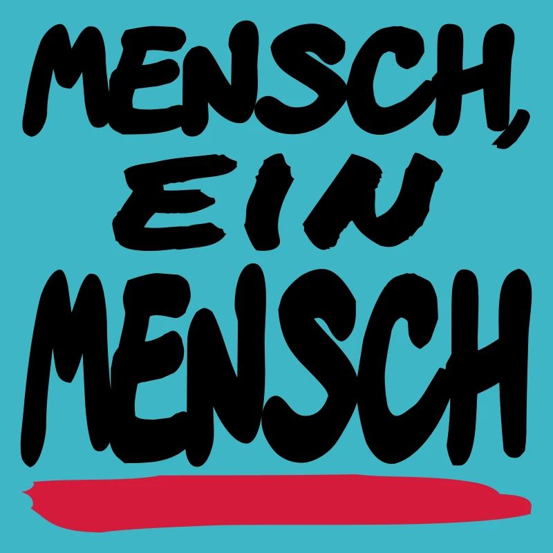 Mensch ein Mensch