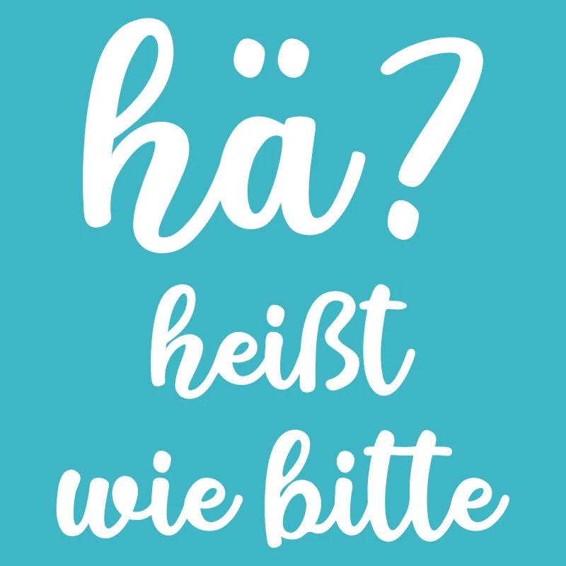 hä? wie bitte