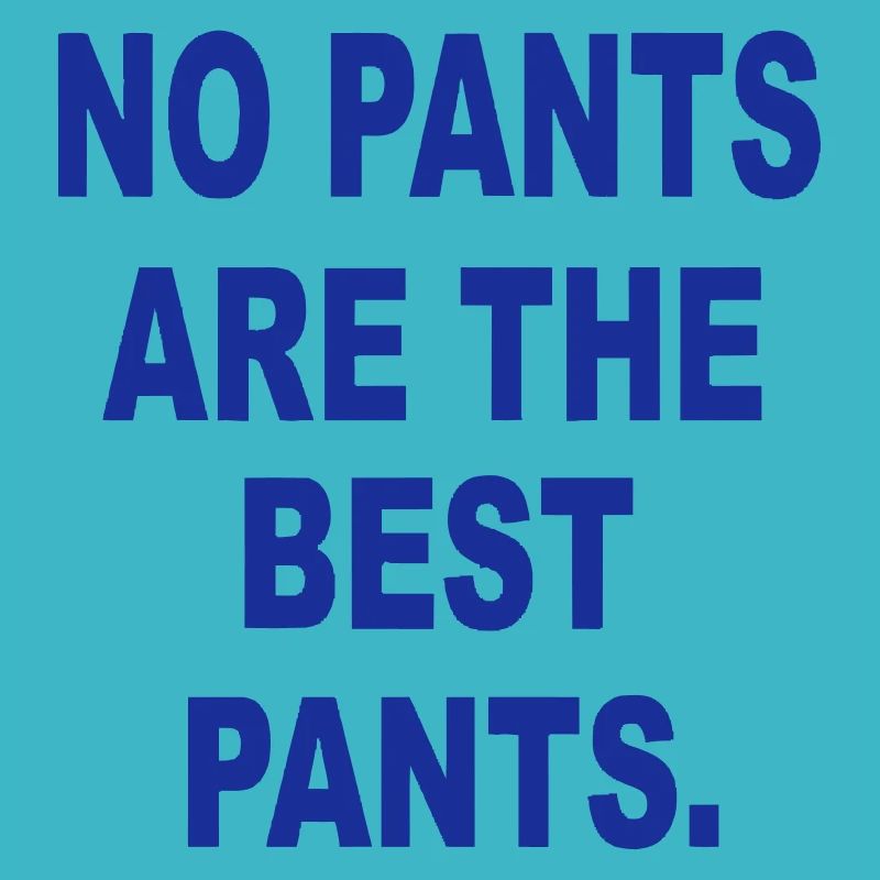 NO PANTS - BEST