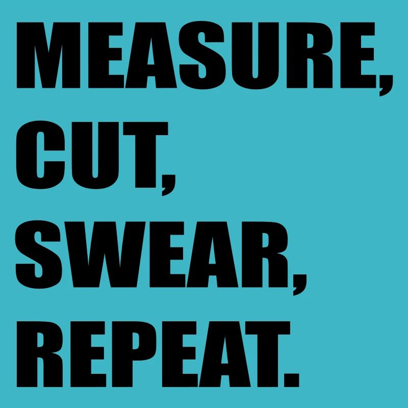 measure cut swear