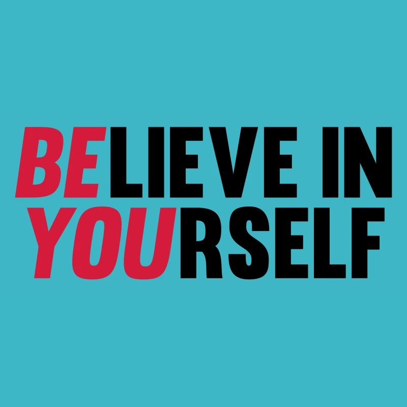 Believe in Yourself