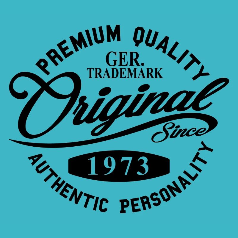 Original Since 1973 Handwriting Premium Quality