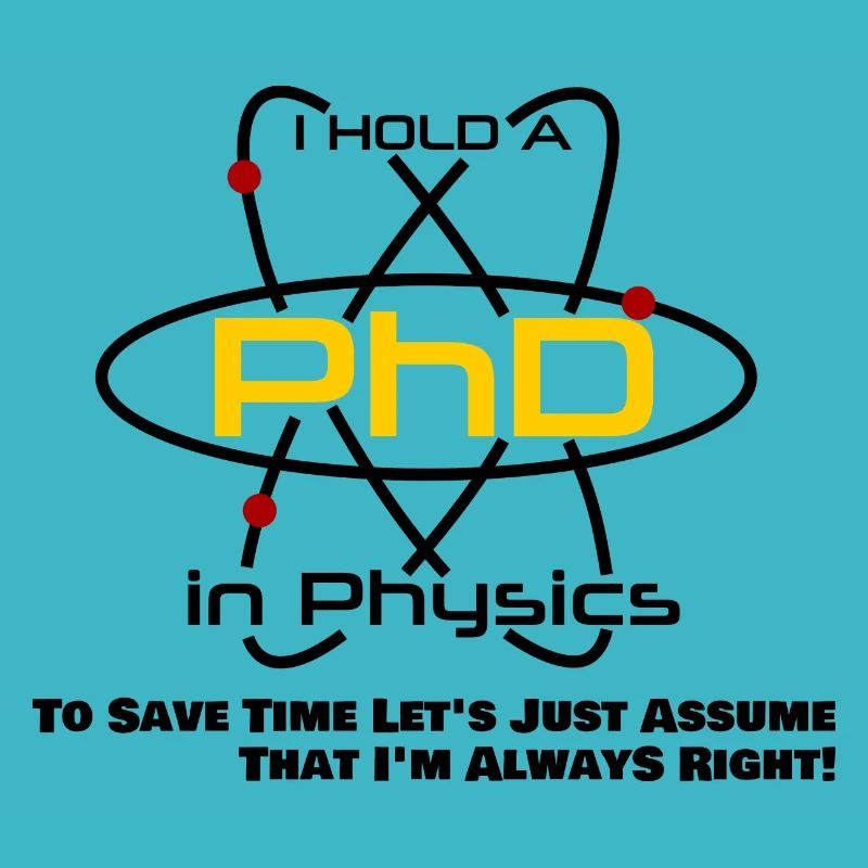 Doctor Physics PhD Gift Idea Degré Physicien