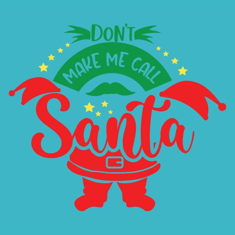 Don't make me call Santa