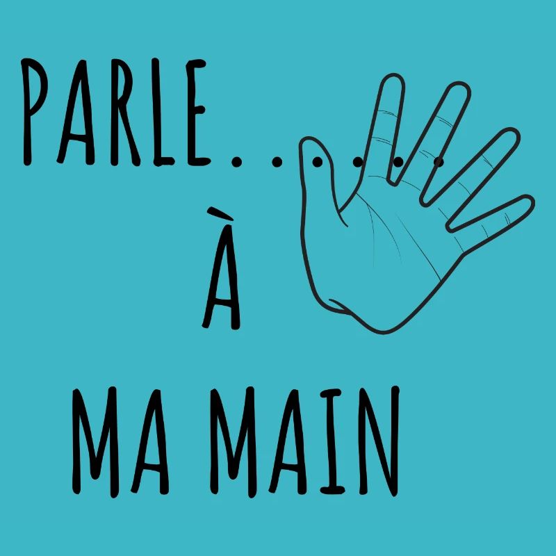 parle à ma main