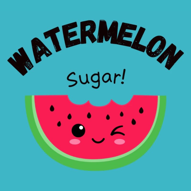 Watermelon sugar!