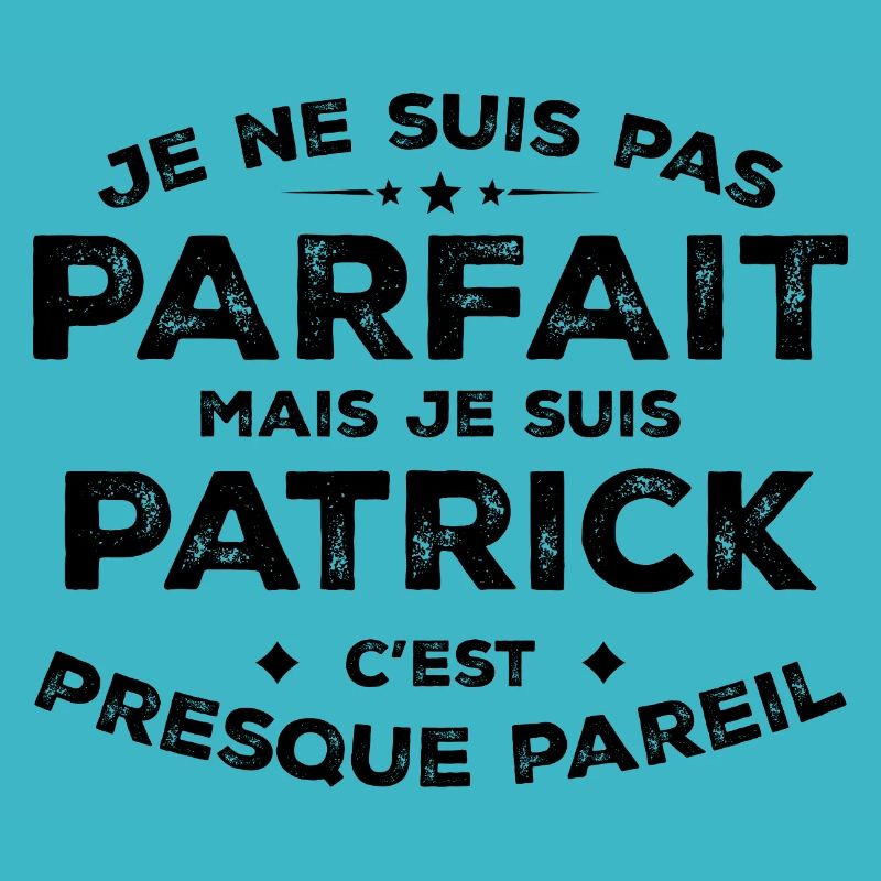 Patrick Ein Name, eine Haltung Humor Patrick