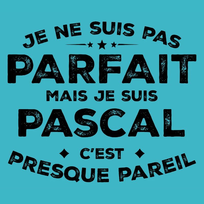 Pascal Ein Vorname, eine Haltung Pascal Humor