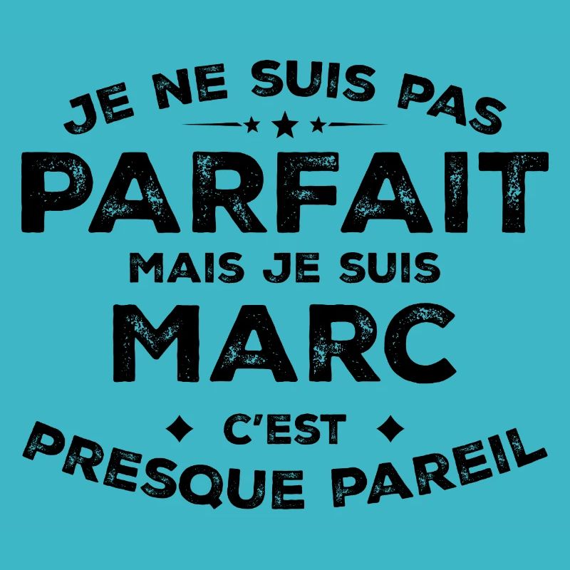 Marc A first name, an attitude Humour Marc