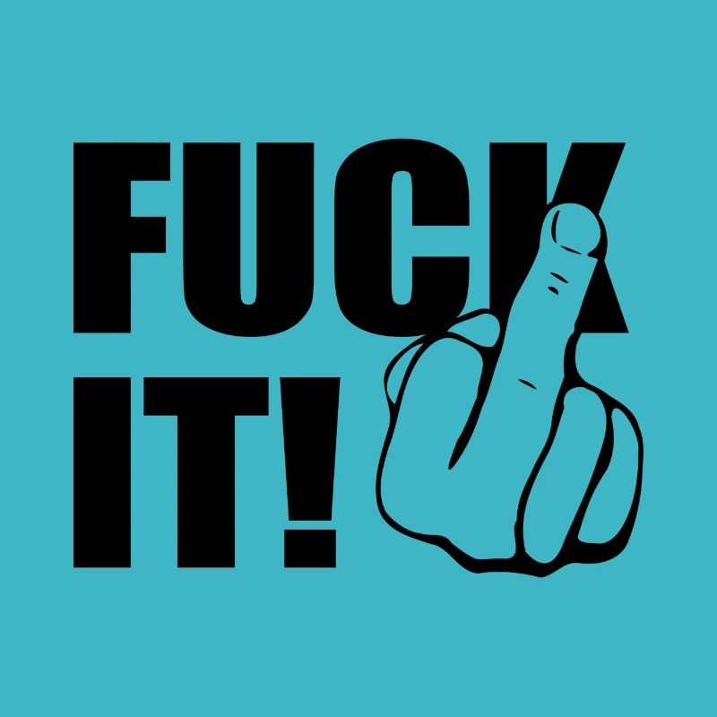 FUCK IT Mittelfinger