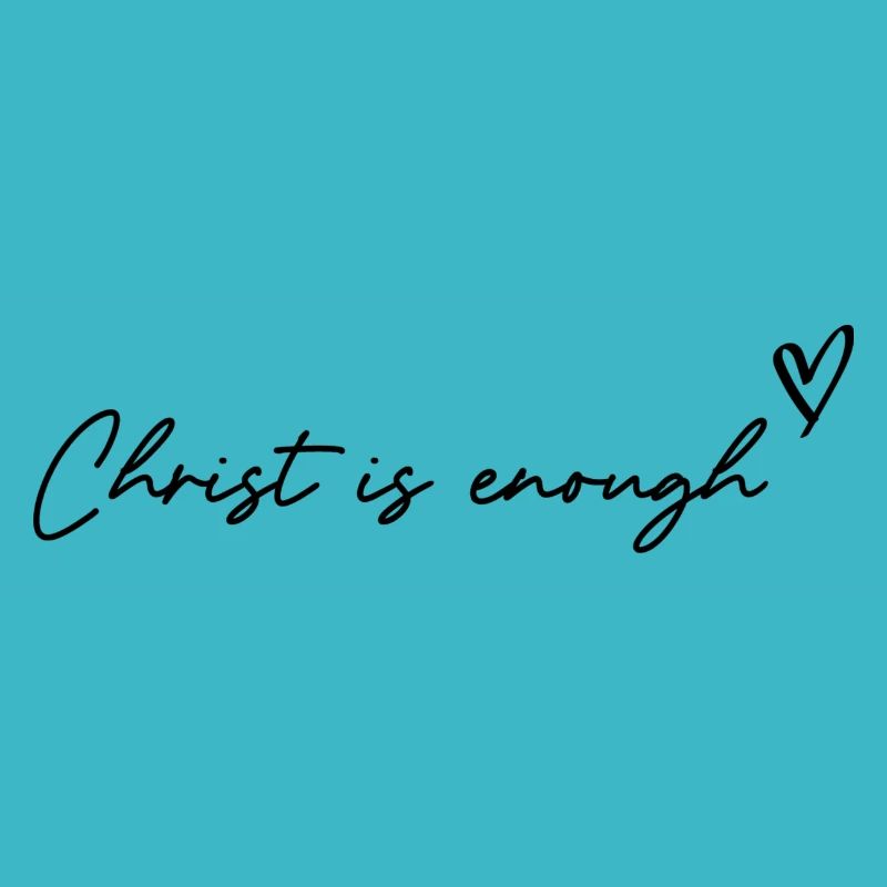 Christ is enough