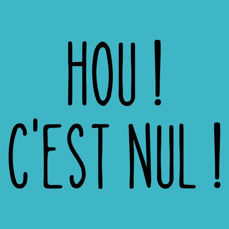 hou c'est nul