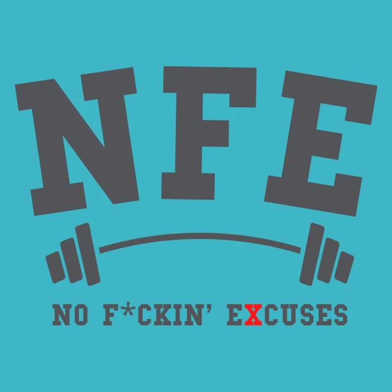 NFE (No F*ckin ́ Excuses) - Make your Workout