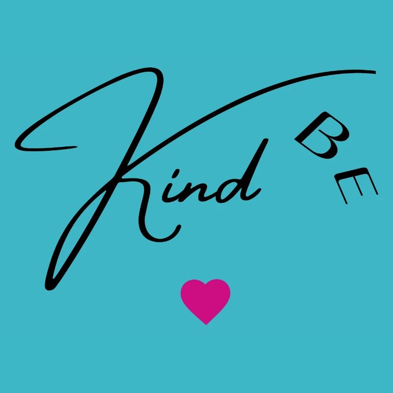 Be kind