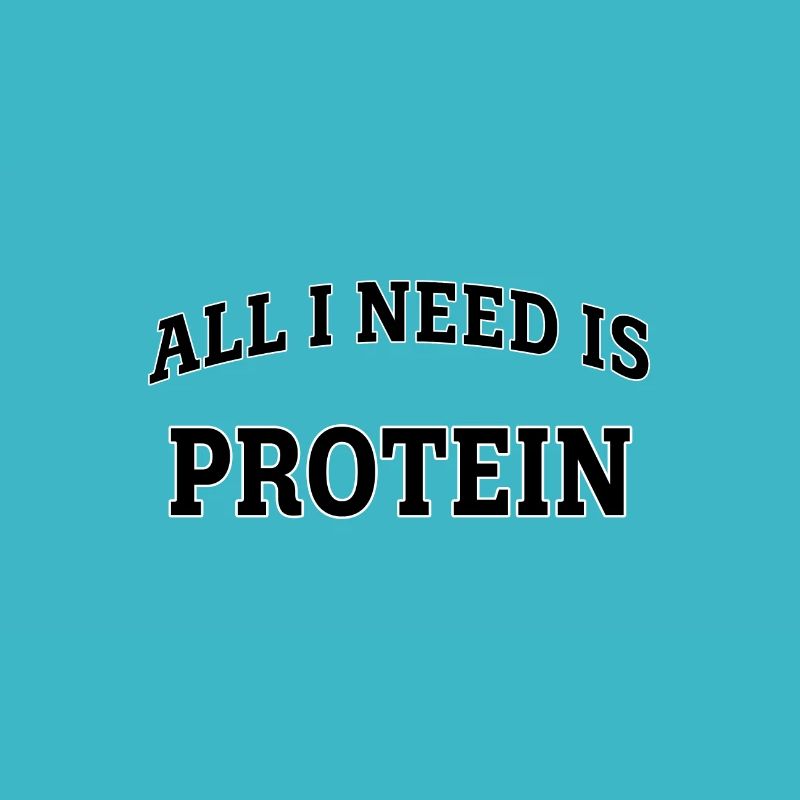 All I need is Protein