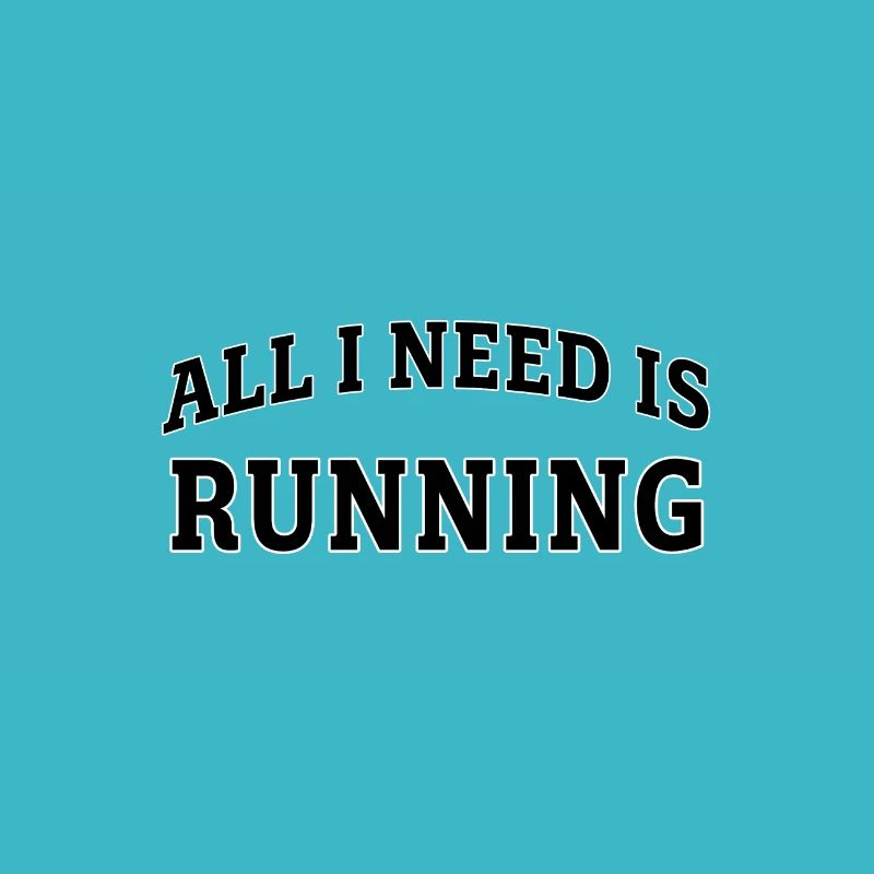 All I need is running