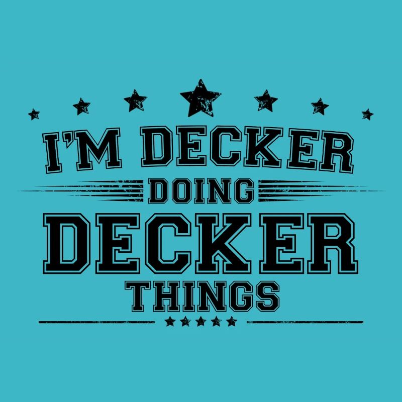 Ich bin Decker, der Decker-Dinge macht