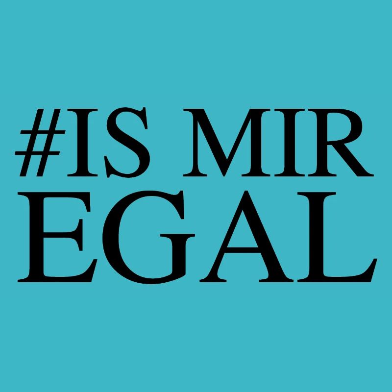# is mir egal