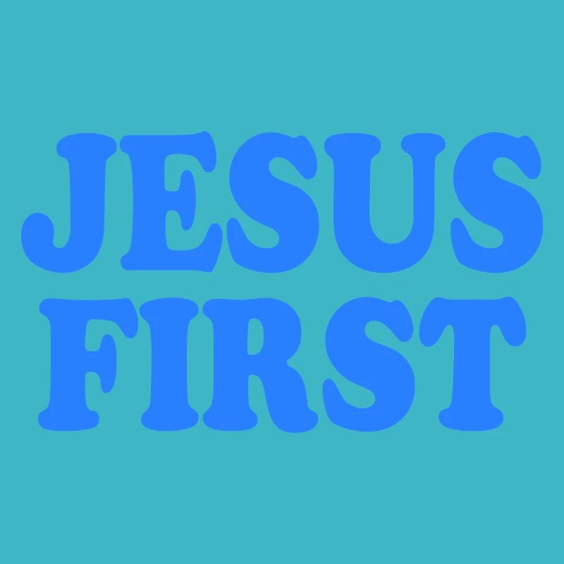 Jesus first
