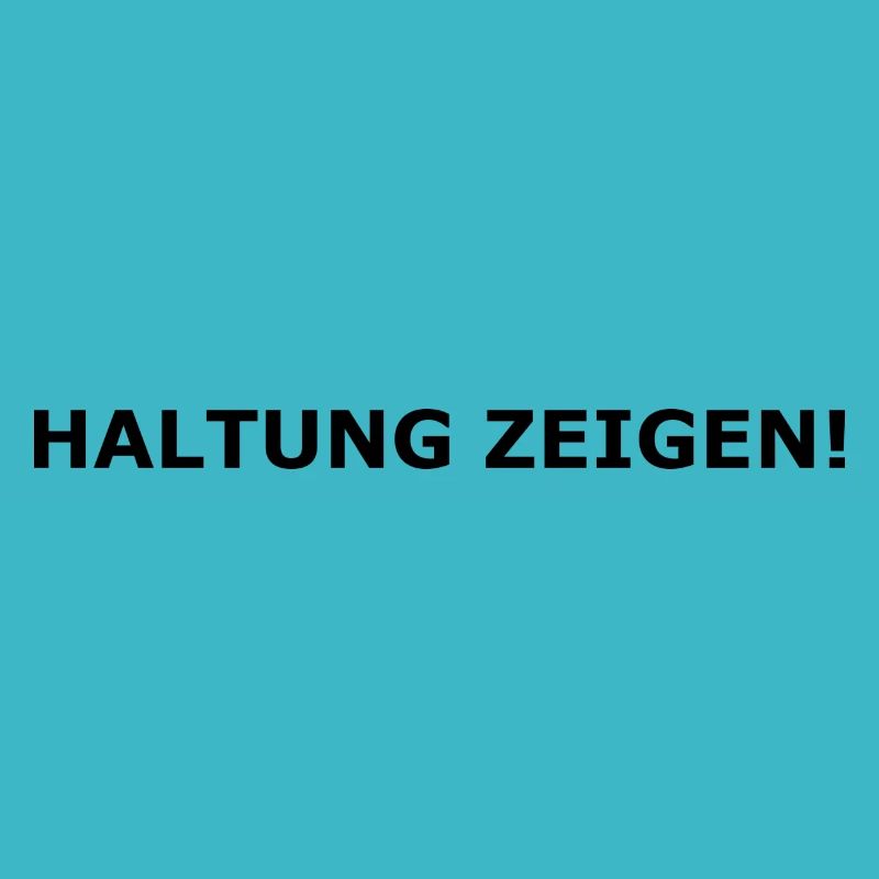 Haltung zeigen!