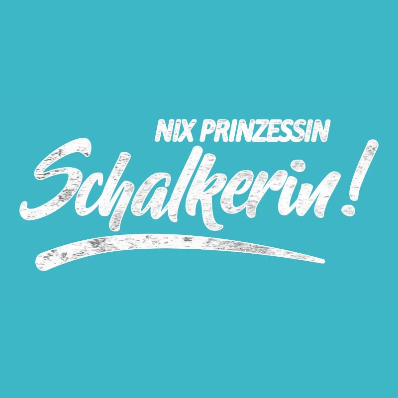 Nix Prinzessin Schalkerin! Geschenkidee