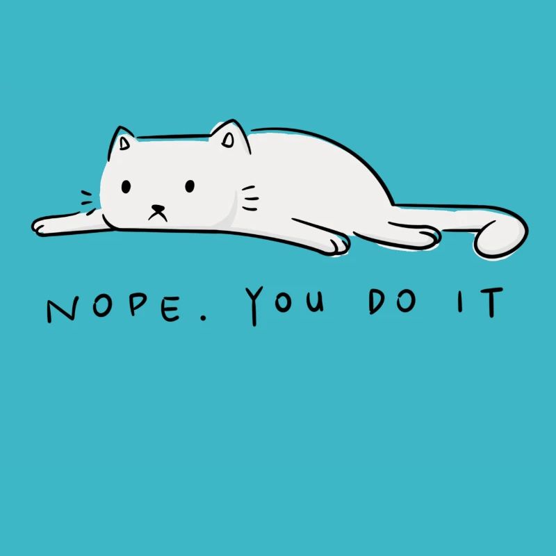 Chat chat bébé Nope. You do it
