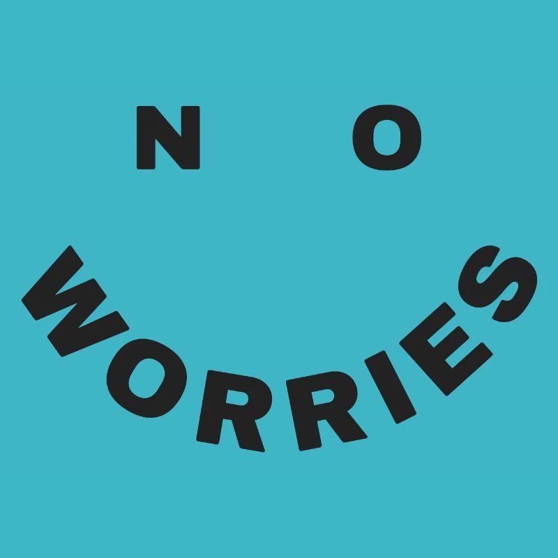 no worries