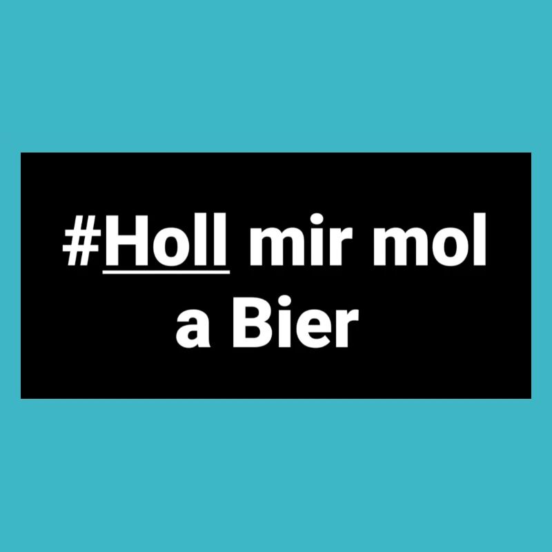 Holl mir mol a Bier