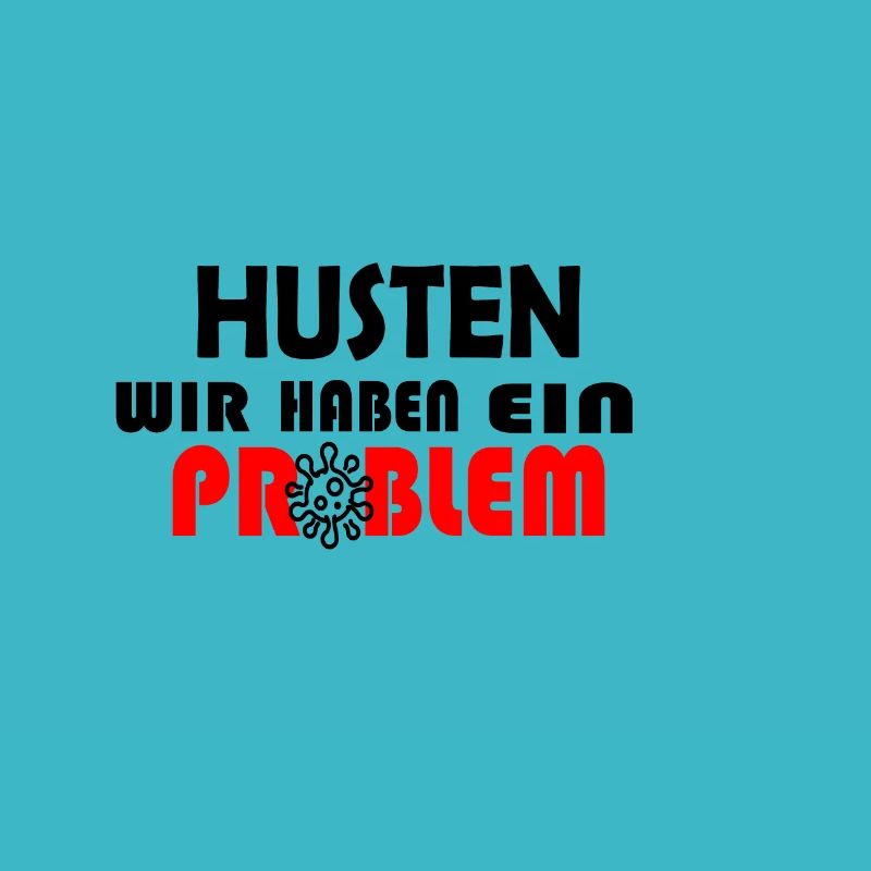 HUSTEN WIR HABEN EIN PROBLEM