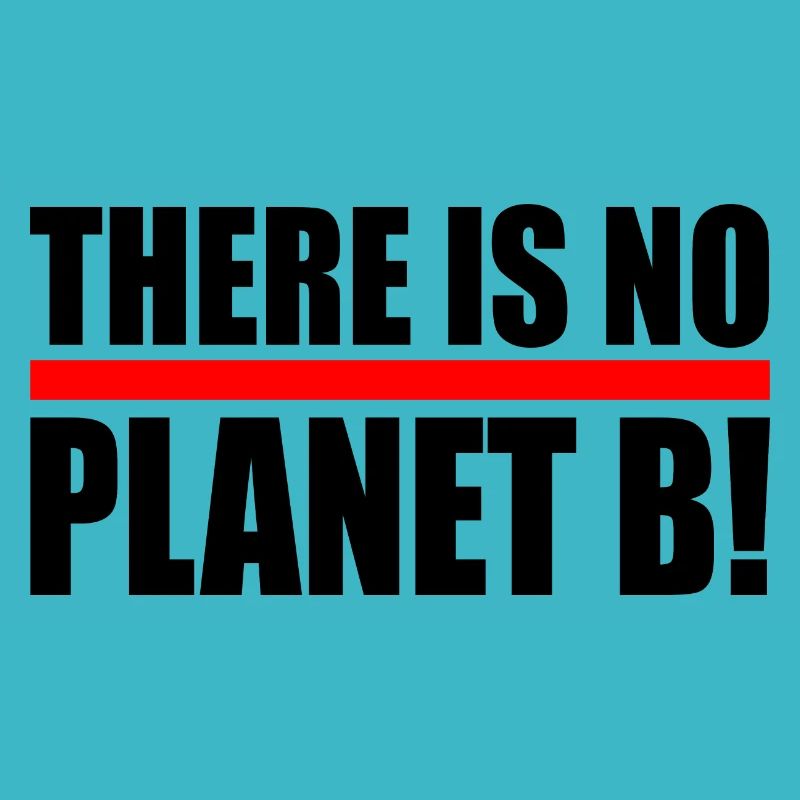 There is no planet B