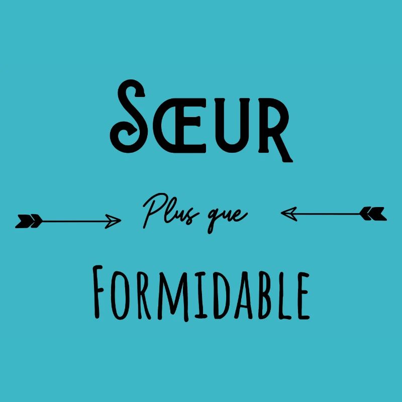 Sœur plus que formidable humour citation